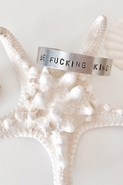 Be Fucking Kind Cuff