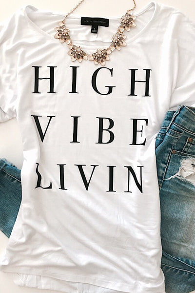 High Vibe Livin Tee