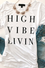 High Vibe Livin Tee